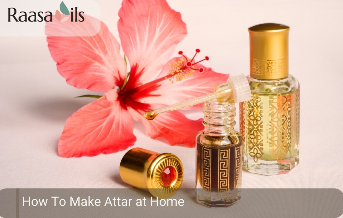 How to Make Attar at Home