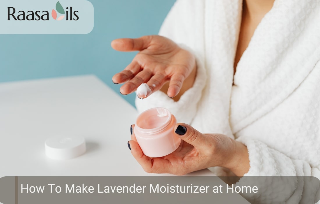 How to Make Lavender Moisturiser at Home