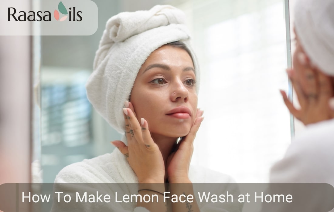 How To Make Lemon Face Wash At Home
