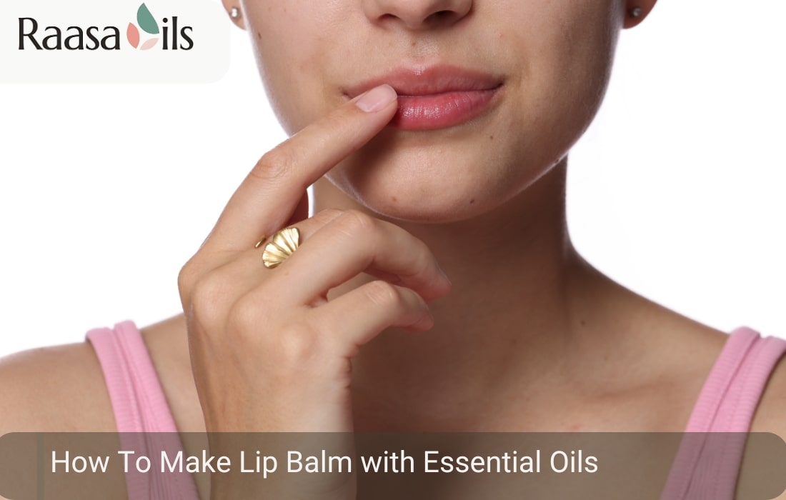 How To Make Lip Balm With Essential Oils