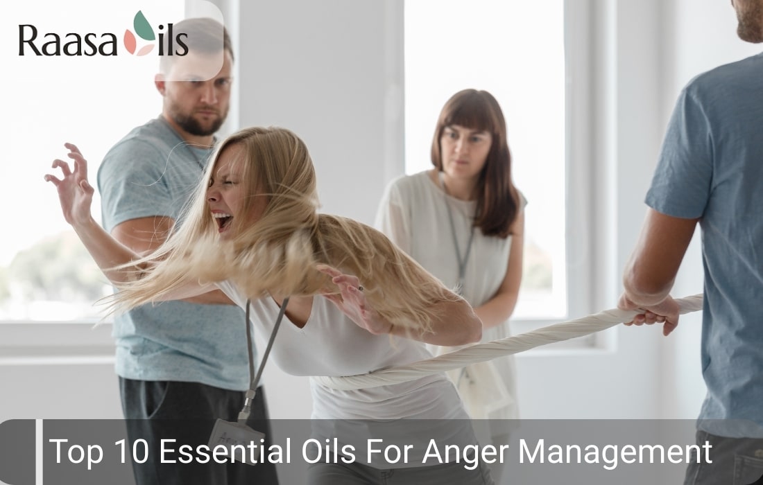 Best Essential Oils For Anger & Irritability: Stay Relaxed and Peaceful