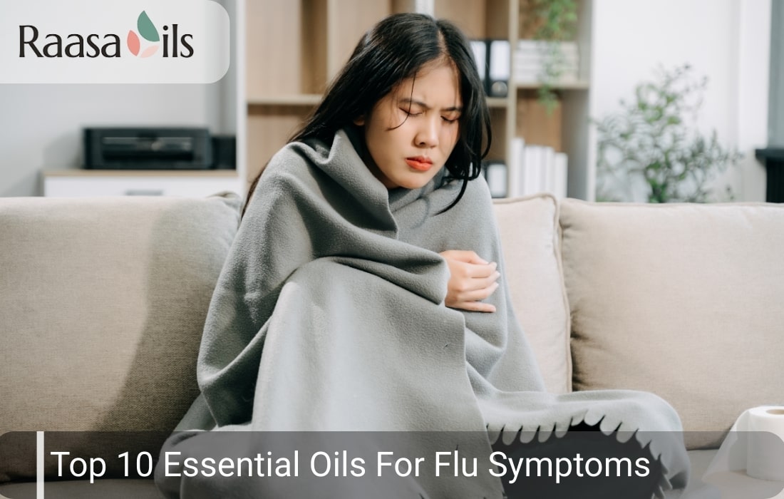 Best Essential Oils for Flu Symptoms: Soothe, Heal & Recover Quickly