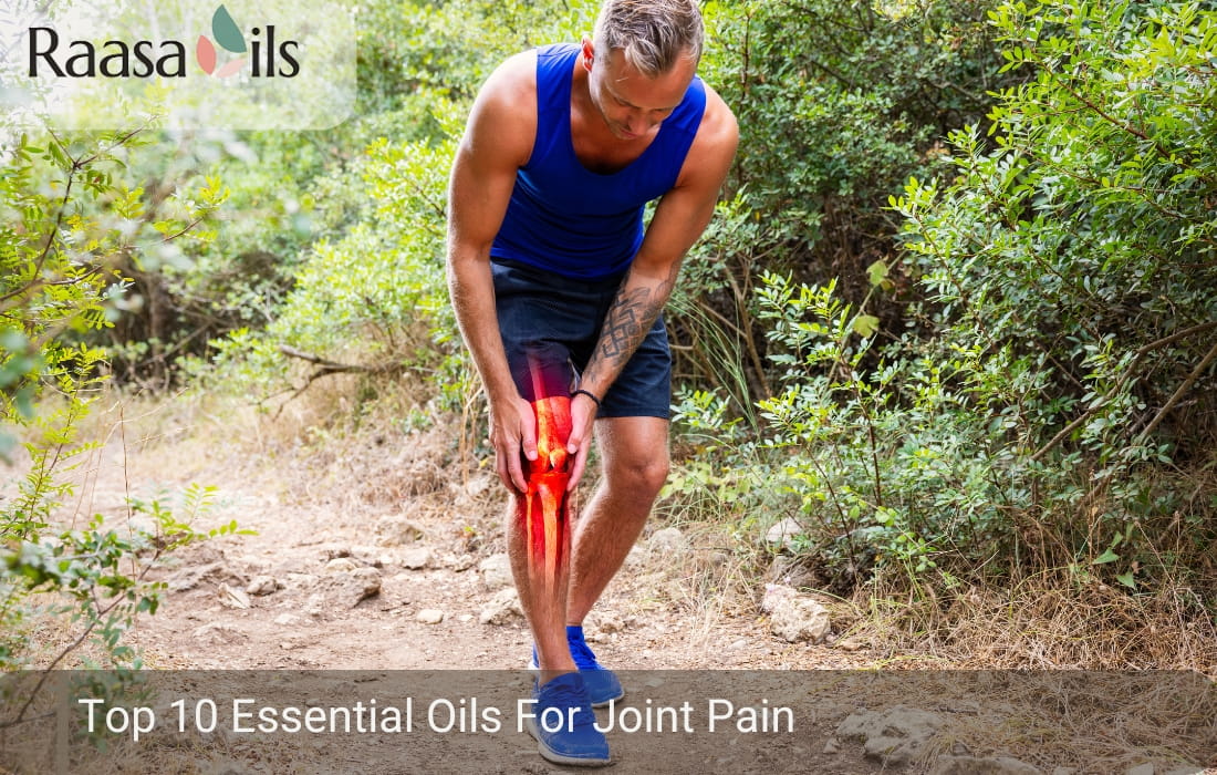 Top 10 Essential Oils For Joint Pain