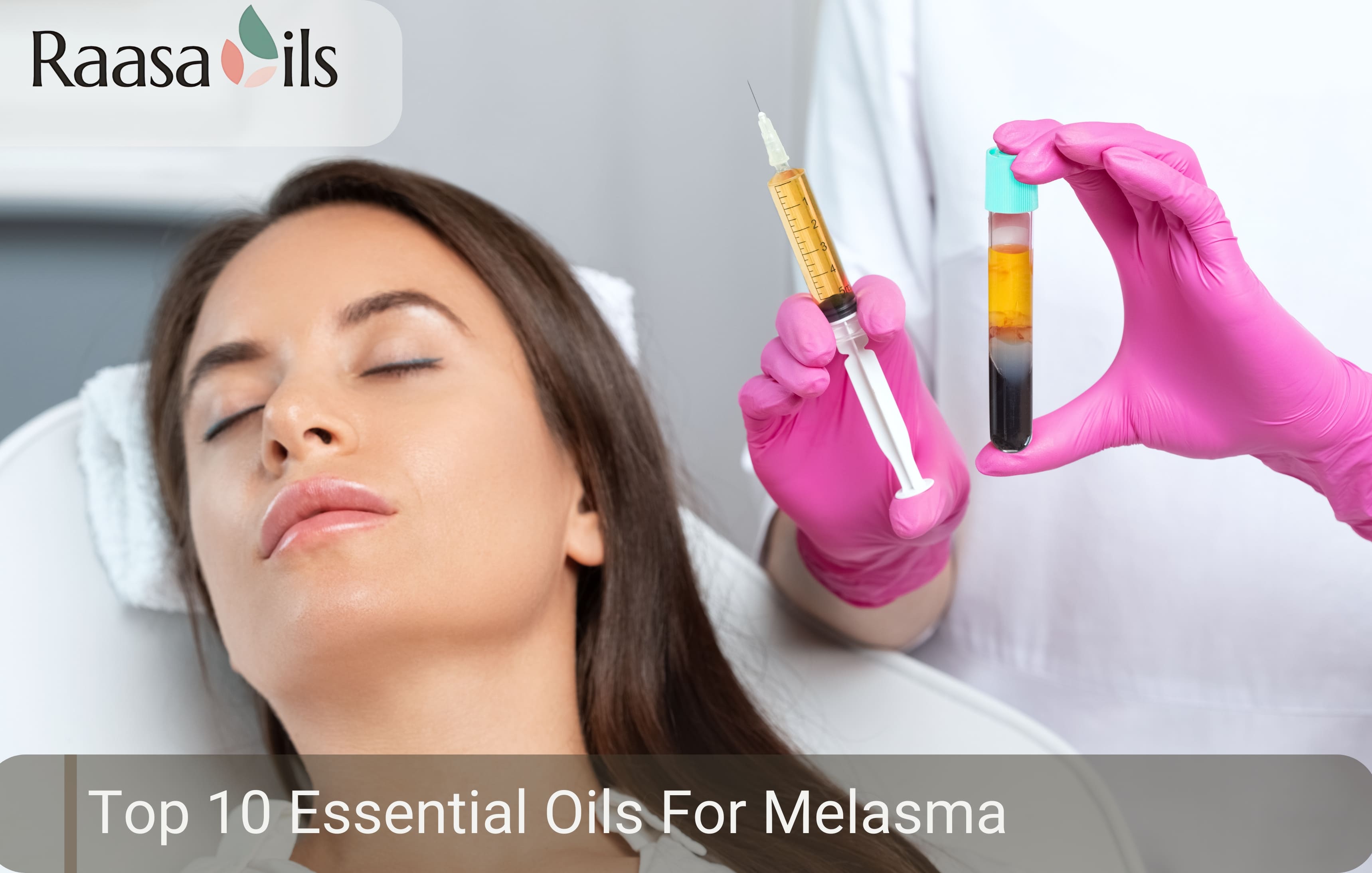 Top 10 Essential Oils For Melasma