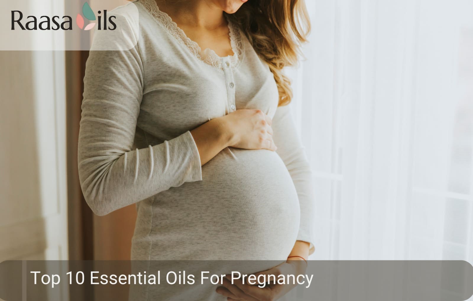 Top 10 Essential Oils for Pregnancy