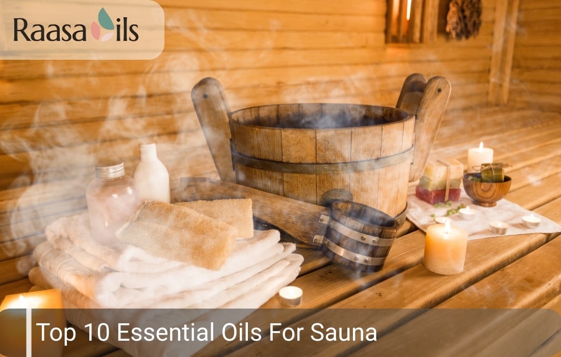 Top 10 Essential Oils For Sauna