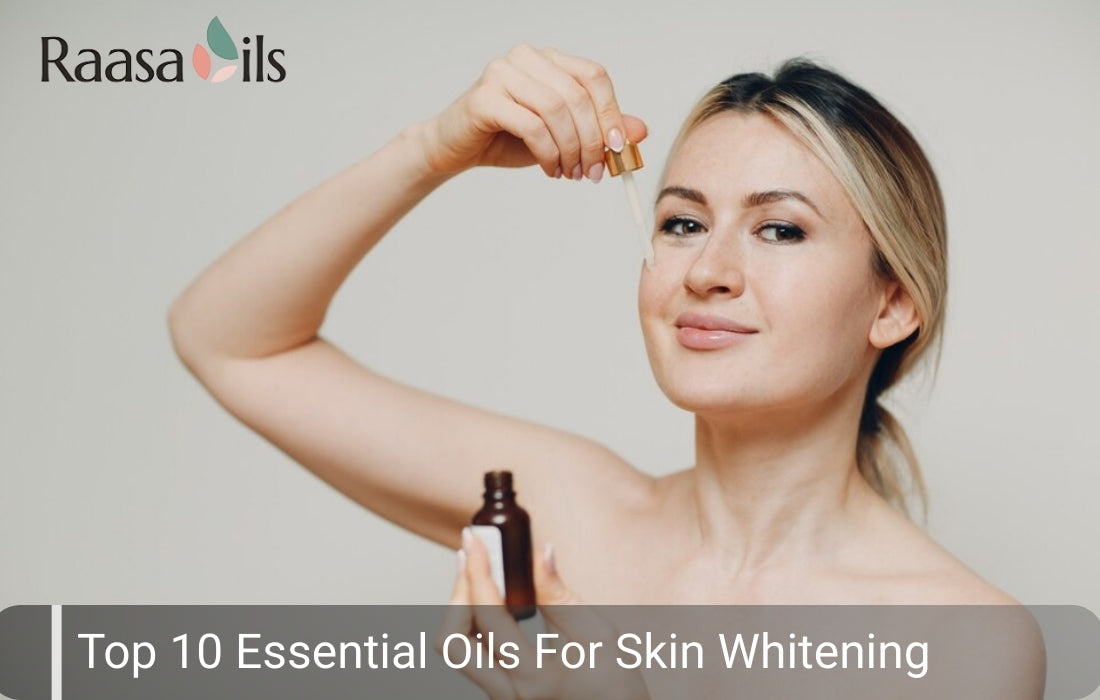 Essential Oils For Skin Whitening: Natural Glow with Oils