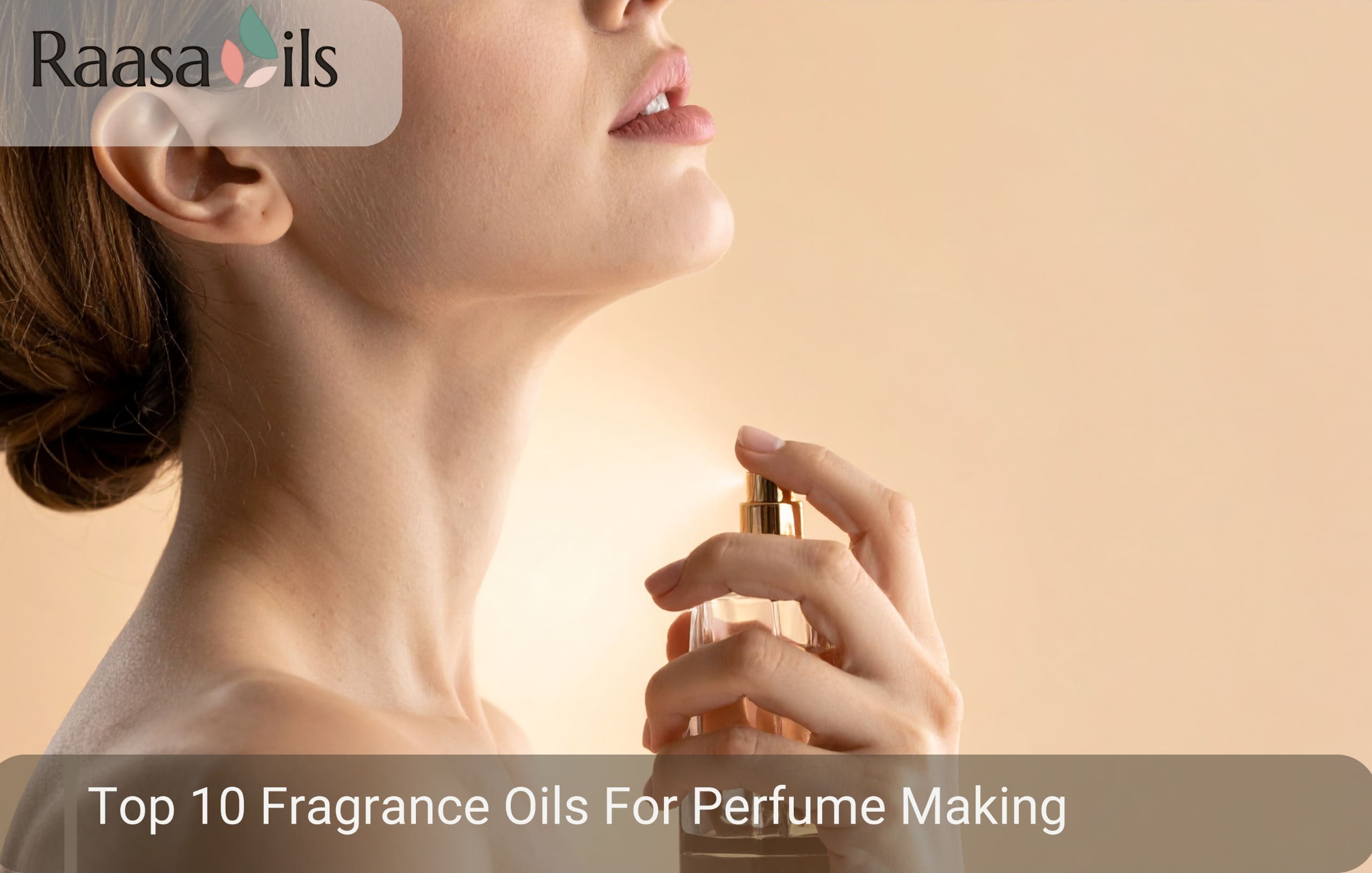 Top 10 Fragrance Oils For Perfume Making