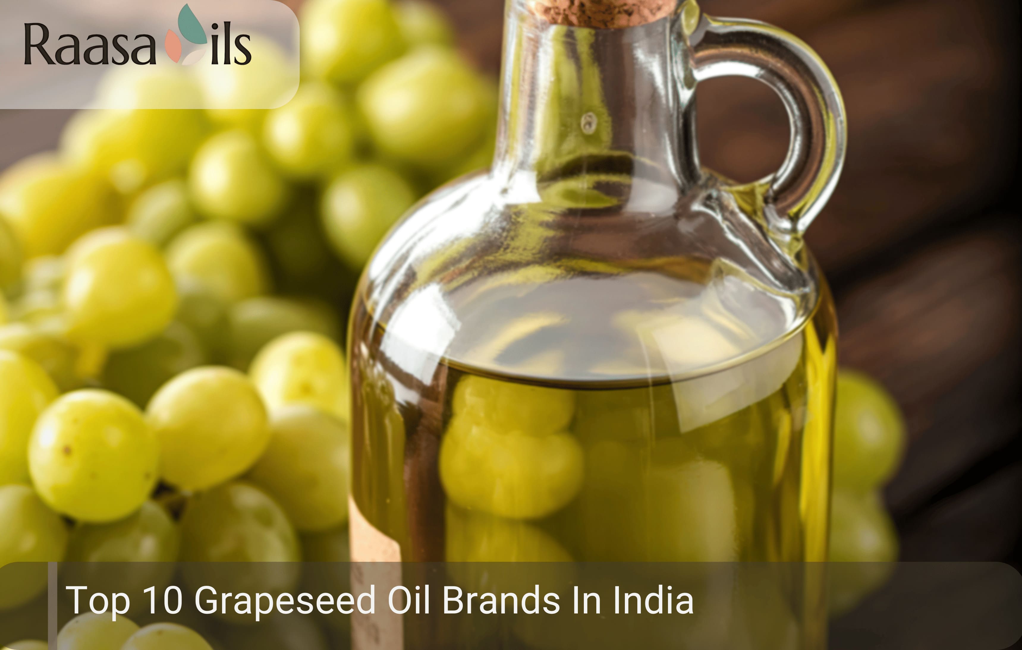 Top 10 Grapeseed Oil Brands In India