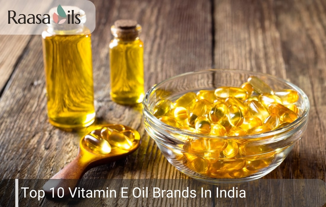 Top 10 Vitamin E Oil Brands In India