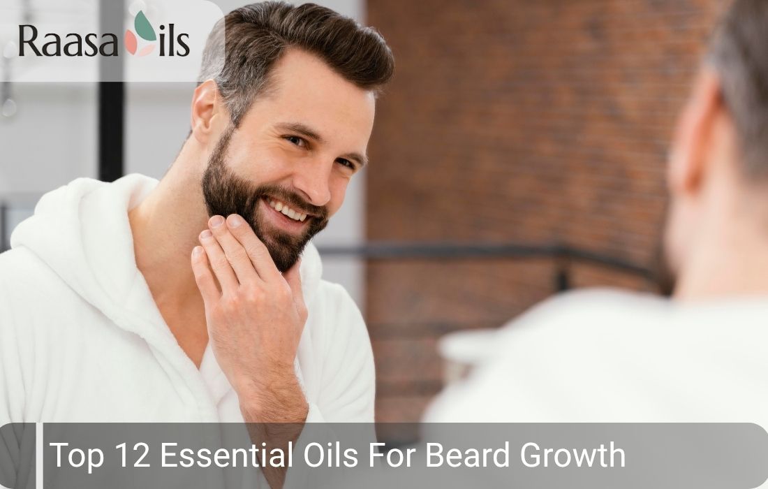 Top 12 Essential Oils For Beard Growth