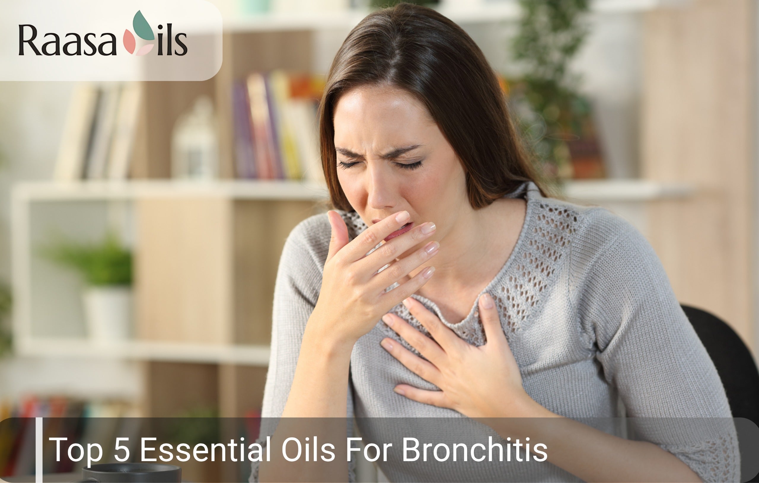 Best Essential Oils For Bronchitis: Natural Chest Infection Relief
