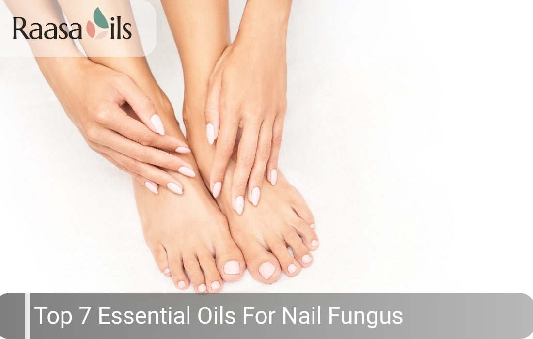 Top 7 Essential Oils For Nail Fungus