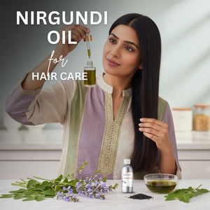 Woman with long hair holding a bottle of Nirgundi oil for hair care, with plants and a bowl on the table.